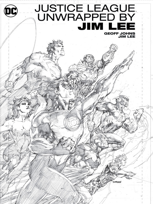 Title details for Justice League Unwrapped by Jim Lee by Geoff Johns - Available